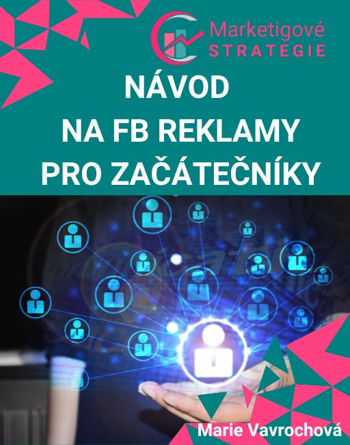 návod na Fb reklamu pro začátečníky